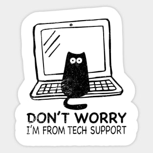 Don't Worry I'm From Tech Support Funny Cat Sticker
